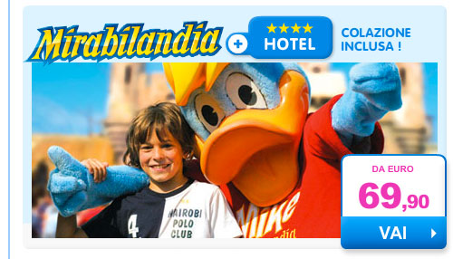 Mirabilandia + hotel 4 stelle da euro 69,90